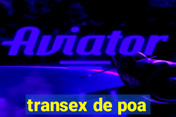 transex de poa